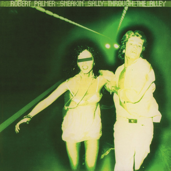 Robert Palmer: Sneakin' Sally Through the Alley (1974)